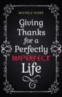 Image for Giving thanks for a perfectly imperfect life