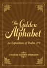 Image for The Golden Alphabet: An Exposition of Psalm 119