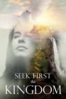 Image for Seek First the Kingdom