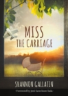 Image for Miss the Carriage
