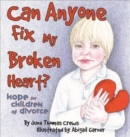 Image for Can Anyone Fix My Broken Heart?