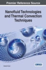 Image for Nanofluid Technologies and Thermal Convection Techniques