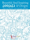 Image for Beautiful And Inspiring Doodles &amp; Designs - Antistress Coloring Book