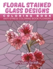 Image for Floral Stained Glass Designs Coloring Book