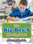 Image for The Big Boy&#39;S Doodling Book - Activities Book Boys Edition