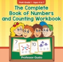 Image for The Complete Book of Numbers and Counting Workbook PreK-Grade 1 - Ages 4 to 7