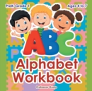 Image for Alphabet Workbook PreK-Grade 1 - Ages 4 to 7