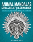 Image for Animal Mandalas Stress Relief Coloring Book - Mandala Coloring Animals Edition