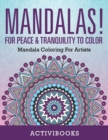 Image for Mandalas! For Peace &amp; Tranquility To Color