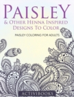 Image for Paisley &amp; Other Henna Inspired Designs To Color