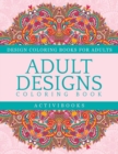 Image for Adult Designs Coloring Book - Design Coloring Books For Adults