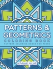Image for Patterns &amp; Geometrics Coloring Book : Pattern Coloring Books For Teens