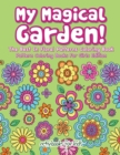 Image for My Magical Garden! The Best In Floral Patterns Coloring Book - Pattern Coloring Books For Girls Edition