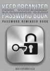 Image for Keep Organized Password Book - Password Reminder Book