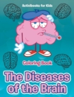 Image for The Diseases of the Brain Coloring Book