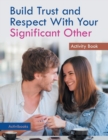 Image for Build Trust and Respect With Your Significant Other Activity Book