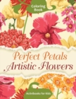 Image for Perfect Petals Artistic Flowers Coloring Book