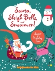 Image for Santa, Sleigh Bells, and Snowmen! Super Holiday Fun Coloring Book
