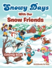 Image for Snowy Days With Our Snow Friends Coloring Book