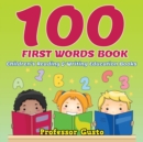 Image for 100 First Words Book : Children&#39;s Reading &amp; Writing Education Books