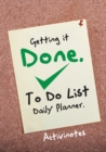 Image for Getting it Done. To Do List Daily Planner
