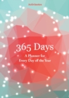 Image for 365 Days- A Planner for Every Day of the Year