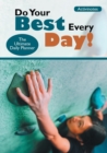 Image for Do Your Best Every Day! The Ultimate Daily Planner