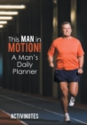 Image for This Man in Motion! A Man&#39;s Daily Planner