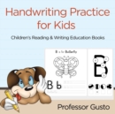 Image for Handwriting Practice for Kids : Children&#39;s Reading &amp; Writing Education Books