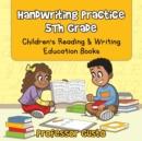 Image for Handwriting Practice 5Th : Children&#39;s Reading &amp; Writing Education Books