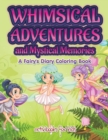 Image for Whimsical Adventures and Mystical Memories