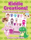 Image for Kiddie Creations! A Cut Out Activity Book for Kids