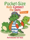 Image for Pocket-Size Kids Connect the Dots Activity Book