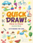 Image for Quick Draw : How to Draw Activity Book