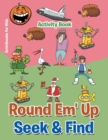 Image for Round &#39;Em Up Seek and Find Activity Book