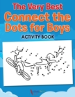 Image for The Very Best Connect the Dots for Boys Activity Book