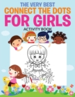 Image for The Very Best Connect the Dots for Girls Activity Book