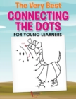 Image for The Very Best Connecting the Dots for Young Learners