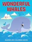 Image for Wonderful Whales Marine Life Coloring Book