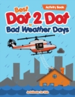 Image for Best Dot 2 Dot for Bad Weather Days Activity Book