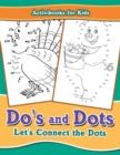 Image for Do&#39;s and Dots : Let&#39;s Connect the Dots