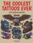 Image for The Coolest Tattoos Ever Coloring Book