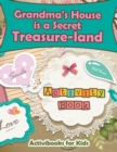 Image for Grandma&#39;s House is a Secret Treasure-land Activity Book