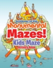 Image for Monumental Mazes! Kids Maze Activity Book