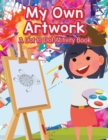 Image for My Own Artwork : A Dot to Dot Activity Book