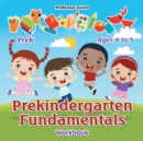 Image for Prekindergarten Fundamentals Workbook PreK - Ages 4 to 5