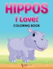 Image for Hippos! I Love! Coloring Book