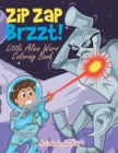 Image for Zip Zap Brzzt! Little Alien Wars Coloring Book