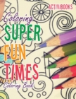 Image for Coloring Super Fun Times Coloring Book