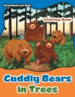 Image for Cuddly Bears in Trees Coloring Book